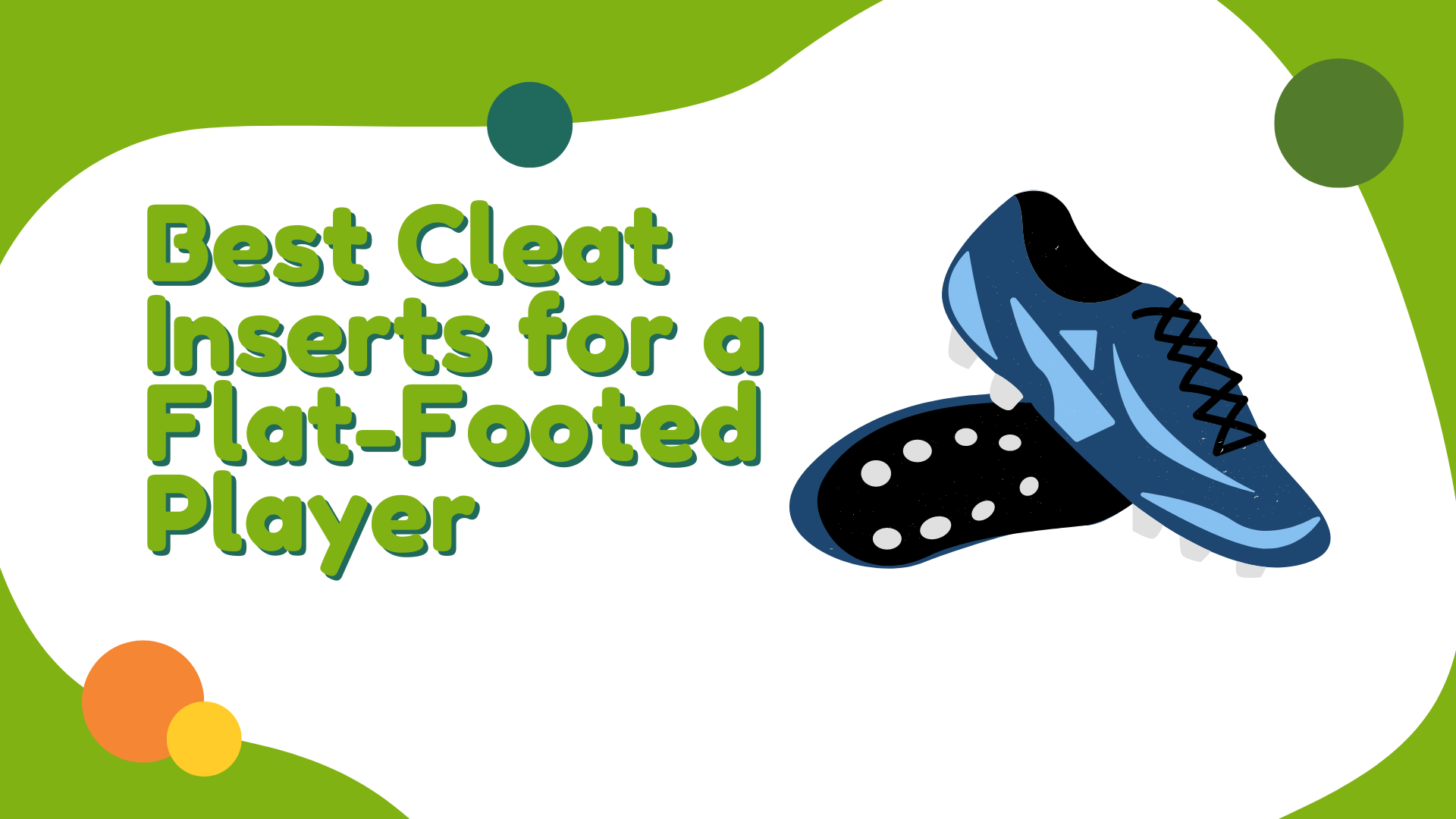 Best Cleat Inserts for a Flat-Footed Player Featured Image