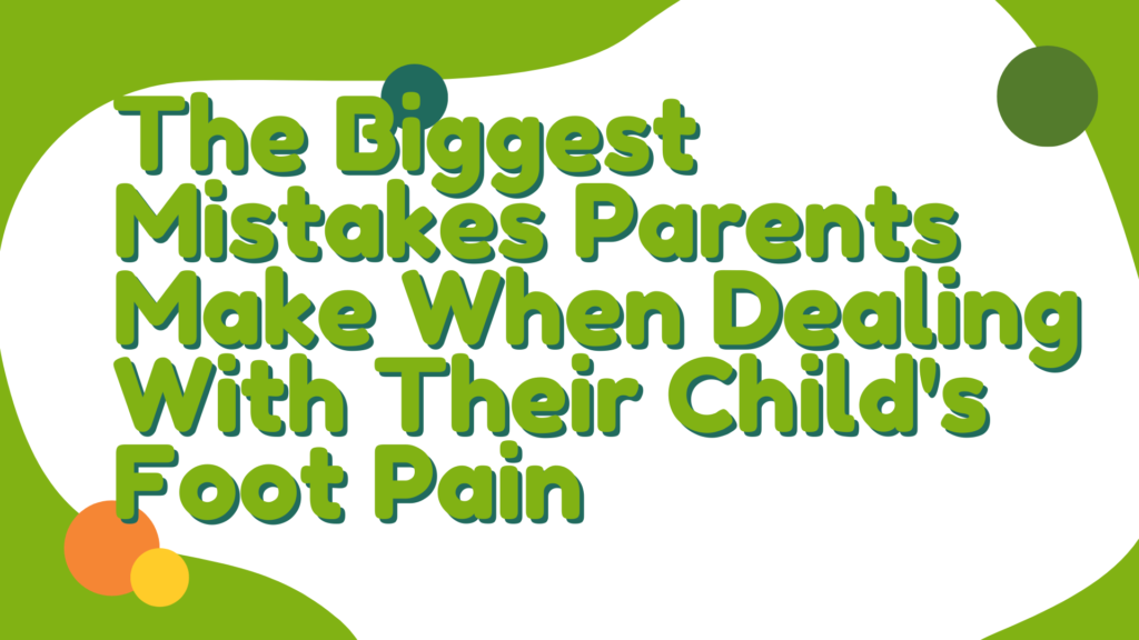 Featured image title for a post about child's foot pain,.