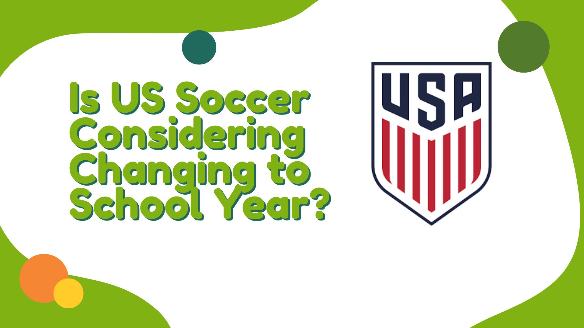 Is US Soccer Changing to School Year