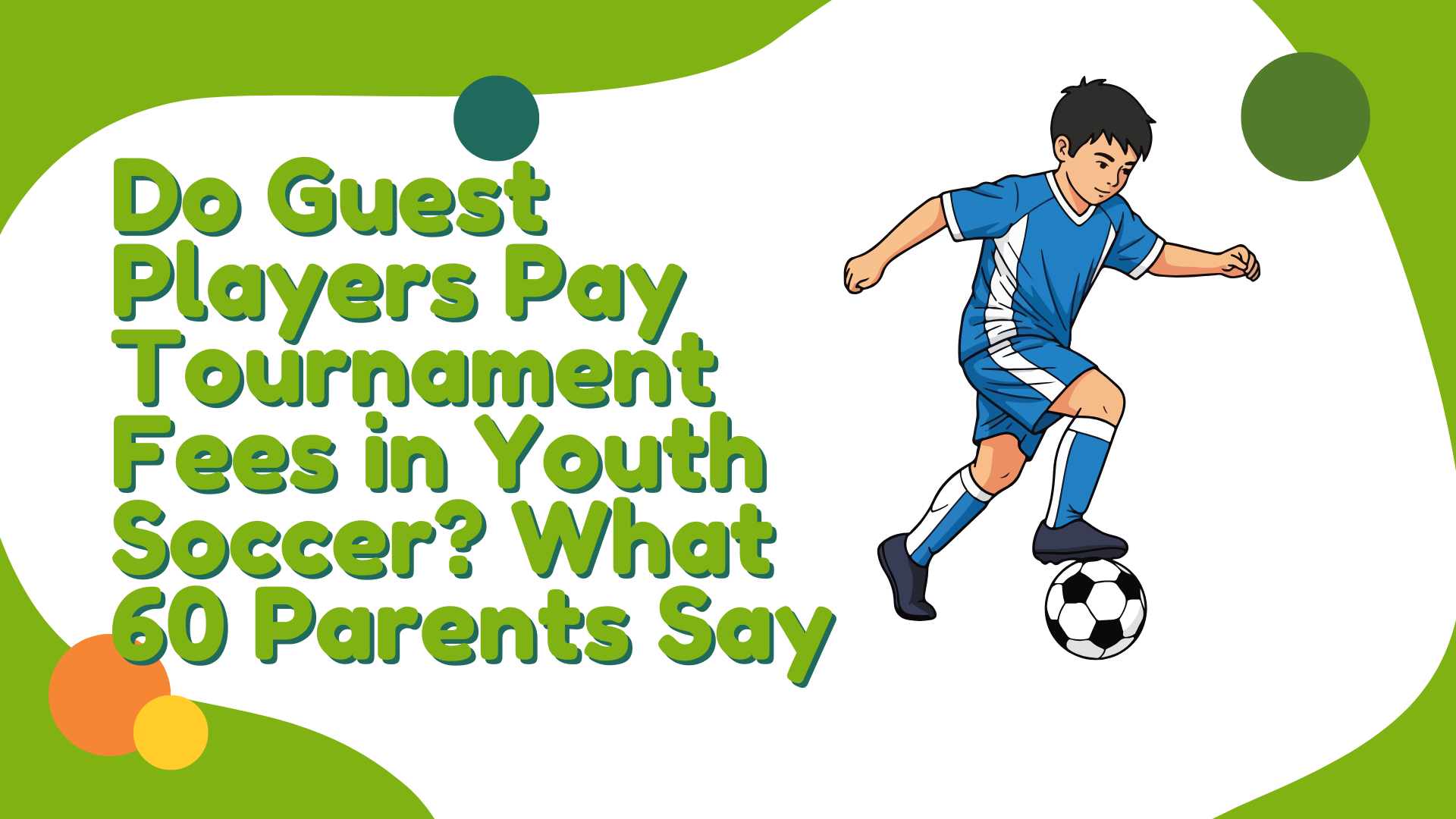 Do Guest Players Pay Tournament Fees in Youth Soccer? What 60 Parents Say